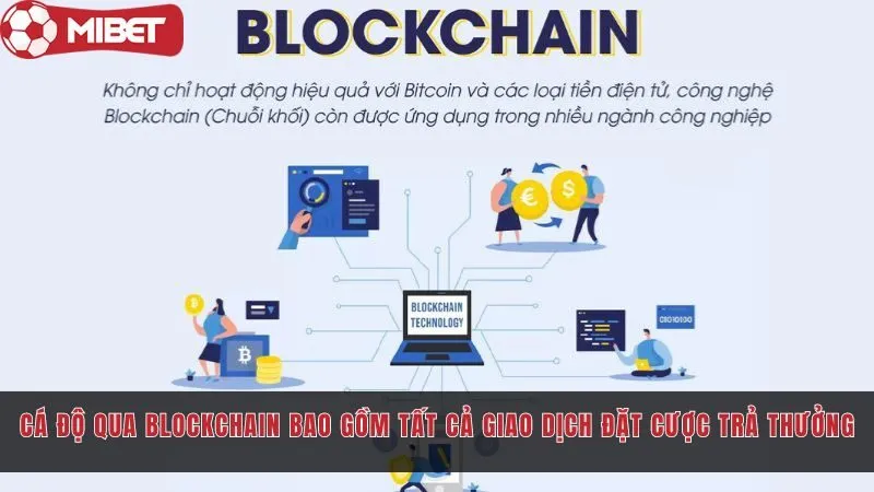 ca do qua blockchain bao gom tat ca giao dich dat cuoc tra thuong mibet