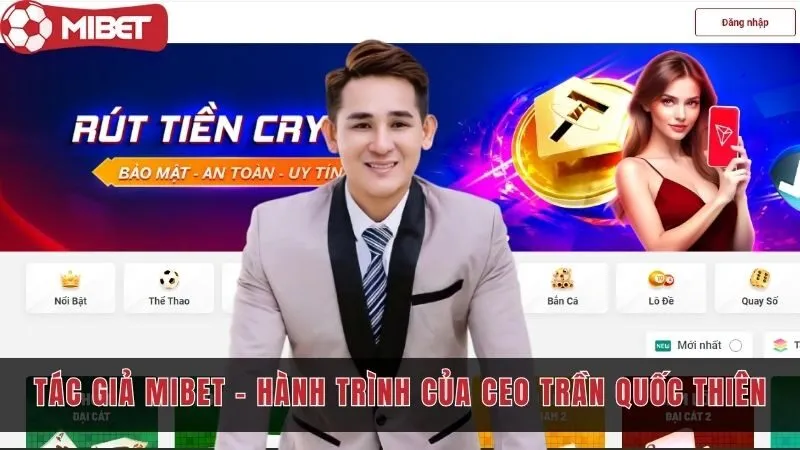 Tác Giả Mibet – Hành Trình Của Ceo Trần Quốc Thiên