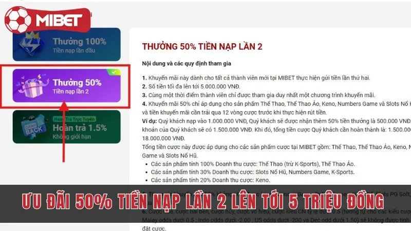 Khuyến mãi mibet 50% tiền nạp lần 2 lên tới 5 triệu đồng